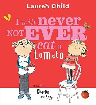 I will not ever never eat a tomato