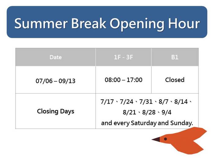 Summer Break Opening Hour