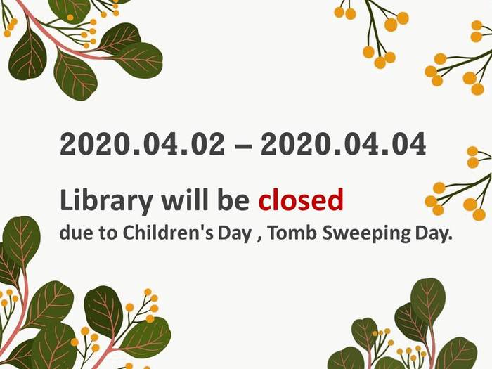 Library closed due to Children's Day , Tomb Sweeping DayImage